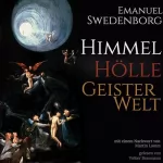 Emanuel Swedenborg: Himmel Hölle Geisterwelt: 