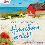 Karin Koenicke: Himmelhoch verliebt: Inselküsse & Strandkorbglück