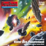 Hubert Haensel: Hinter dem Planetenwall: Perry Rhodan 2664
