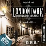 Benjamin K. Scott: Hochverrat!: London Dark - Die ersten Fälle des Scotland Yard 8
