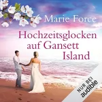 Marie Force: Hochzeitsglocken auf Gansett Island: Die McCarthys 11