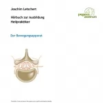 Joachim Letschert: Hörbuch zur Ausbildung für Heilpraktiker: Der Bewegungsapparat: 