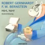 Robert Gernhardt, F.W. Bernstein: Hört, hört!: 
