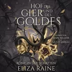 Eliza Raine: Hof der Gier und des Goldes: Königin der Schatten 2