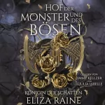 Eliza Raine: Hof der Monster und des Bösen: Königin der Schatten 3