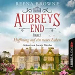 Reena Browne: Hoffnung auf ein neues Leben: Aubreys End 1