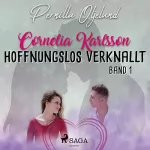 Pernilla Oljelund: Hoffnungslos verknallt: Cornelia Karlsson 1
