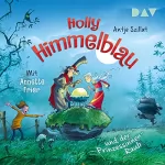 Antje Szillat: Holly Himmelblau und der Prinzessinnen-Raub: Holly Himmelblau 3