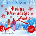 Trisha Ashley, Elisabeth Spang - Übersetzer: Hollys Weihnachtszauber: Liebe, Glück und Schokolade 2