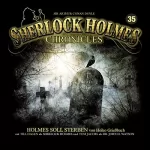 Heiko Grießbach: Holmes soll sterben: Sherlock Holmes Chronicles 35