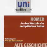 Michael Stahl: Homer - An den Wurzeln der europäischen Kultur: Uni-Auditorium
