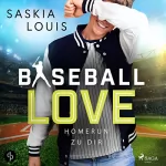 Saskia Louis: Homerun zu Dir: Baseball Love 7