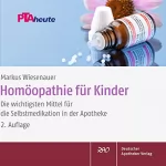 Markus Wiesenauer: Homöopathie für Kinder: Die wichtigsten Mittel für die Selbstmedikation in der Apotheke