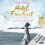 Gisa Pauly: Hotel Freiheit: Sylt-Saga 3 -