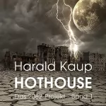 Harald Kaup: Hothouse: Das 2082-Projekt 1