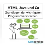 Alessandro Dallmann: HTML, Java und Co.: Grundlagen der wichtigsten Programmiersprachen