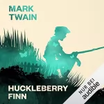 Mark Twain: Huckleberry Finn: Tom Sawyer und Huckleberry Finn 2