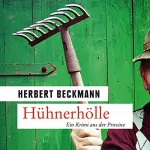 Herbert Beckmann: Hühnerhölle. Ein Krimi aus der Provinz: Felix Hufeland und Kevin Kuczmanik 1