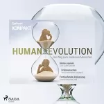 Spektrum Kompakt: Humanevolution - Der Weg zum modernen Menschen: Spektrum Kompakt