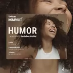 Spektrum Kompakt: Humor - Lachen macht das Leben leichter: Spektrum Kompakt