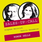 Stephan Heinrich, Katrin Hansmeier: Humor sells: Sales-up-Call
