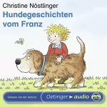 Christine Nöstlinger: Hundegeschichten vom Franz: 