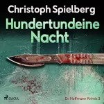 Christoph Spielberg: Hundertundeine Nacht: Dr. Hoffmann Krimis 3