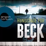 Tom Voss: Hundstage für Beck: Nick Beck ermittelt 1