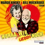 Bill Mockridge, Margie Kinsky, Tania Kibermanis: Hurra, wir lieben noch!: 