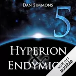Dan Simmons: Hyperion & Endymion 5: 