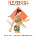 Raphael Kempermann: Hypnose - Abnehmen im Schlaf: Gesund zum Traumgewicht