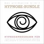 Patrick Lynen: Hypnose-Programm für tiefen Schlaf, Selbstbewusstsein, Abnehmen, Loslassen & Selbstmotivation: Das ultimative 5-in-1 Hypnose-Bundle