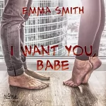 Emma Smith: I want you, Babe: Catch me 2