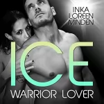Inka Loreen Minden: Ice: Warrior Lover 3