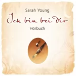 Sarah Young: Ich bin bei dir: 