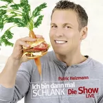 Patric Heizmann: Ich bin dann mal schlank - Die Show: Live