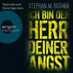 Stephan M. Rother: Ich bin der Herr deiner Angst: Jörg Albrecht & Hannah Friedrichs 1