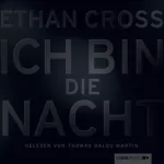 Ethan Cross: Ich bin die Nacht: Shepherd-Thriller 1
