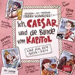 Frank Schwieger: Ich, Caesar, und die Bande vom Kapitol: Live aus dem Alten Rom