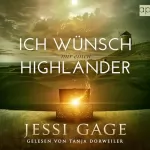 Jessi Gage: Ich wünsch mir einen Highlander: Highland-Sehnsucht 1