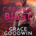 Grace Goodwin: Ihr Cyborg-Biest: 
