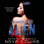 Nova Edwins: Ihr skrupelloses Alien: 