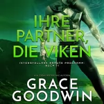 Grace Goodwin: Ihre Partner, die Viken: Die Interstellare Bräute Programm, Buch 11