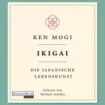 Ken Mogi, Sofia Blind - Übersetzer: Ikigai: Die japanische Lebenskunst