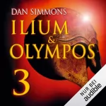 Dan Simmons: Ilium & Olympos 3: 