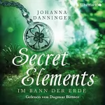 Johanna Danninger: Im Bann der Erde: Secret Elements 2