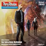 Oliver Fröhlich: Im falschen Babylon: Perry Rhodan 2853