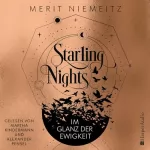 Merit Niemeitz: Im Glanz der Ewigkeit: Starling Nights 2