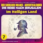 Arthur Conan Doyle, William K. Stewart: Im Heiligen Land: Der Sherlock Holmes-Adventkalender - Die Reise nach Jerusalem 7
