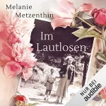 Melanie Metzenthin: Im Lautlosen: Leise Helden 1